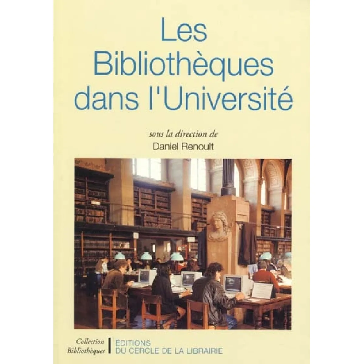 Les bibliothèques dans l'université · Occasion