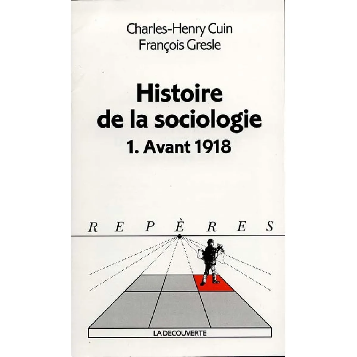 Histoire de la sociologie. Vol. 1. Avant 1918 · Occasion