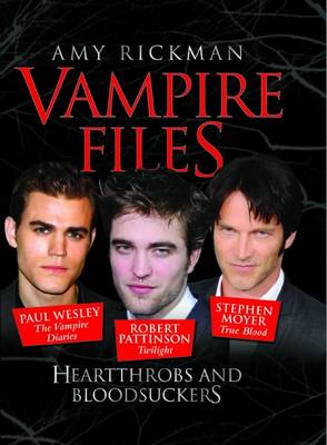 The Vampire Files: Heartthrobs and Bloodsuckers (Hardback)