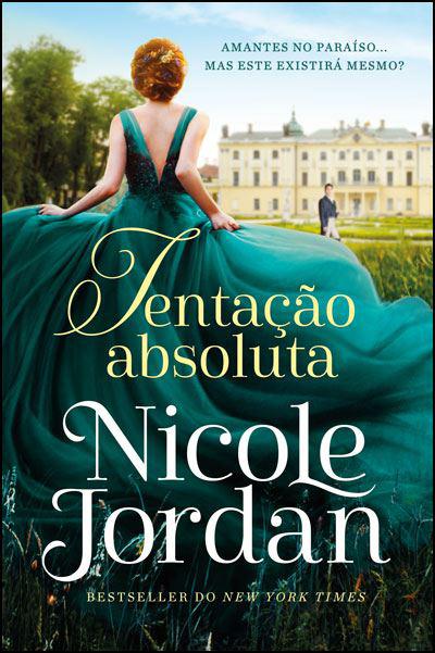 Tentação Absoluta de Nicole Jordan - Série Paraíso - Livro 1