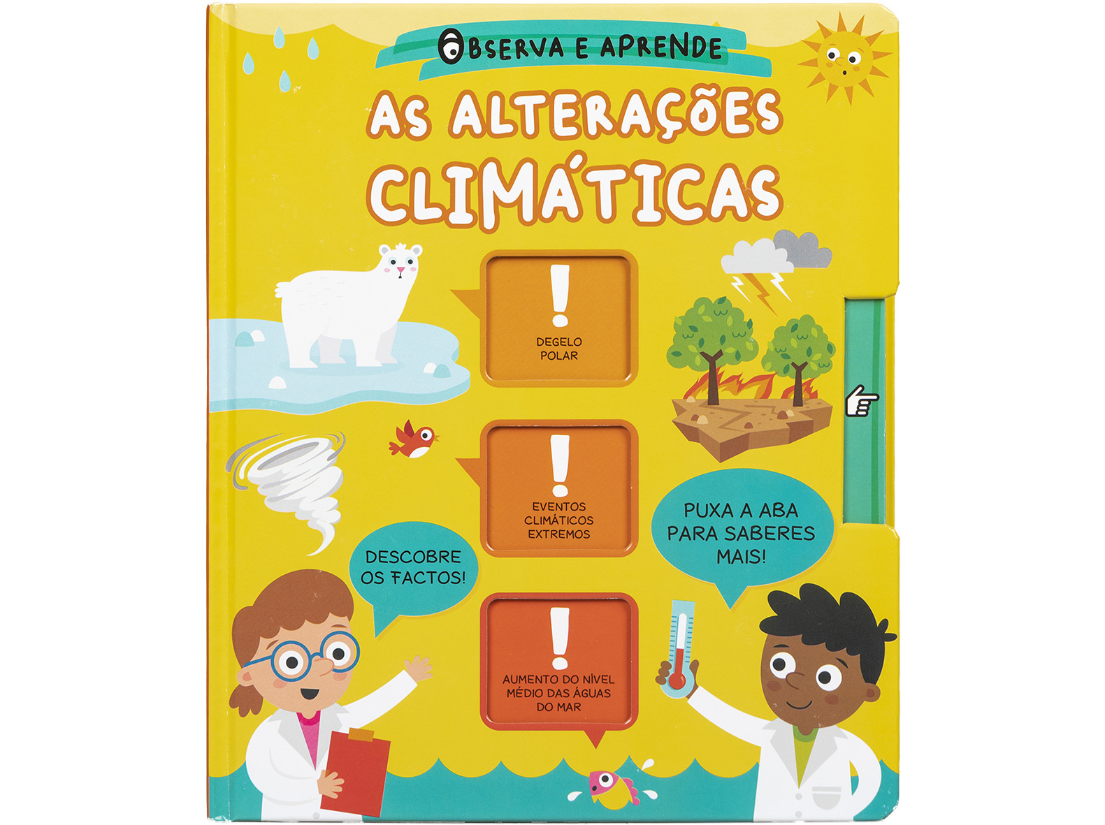 LIVRO OBSERVA E APRENDE AS ALTERAÇÕES CLIMÁTICAS PUXA A ABA PARA SABERES MAIS!