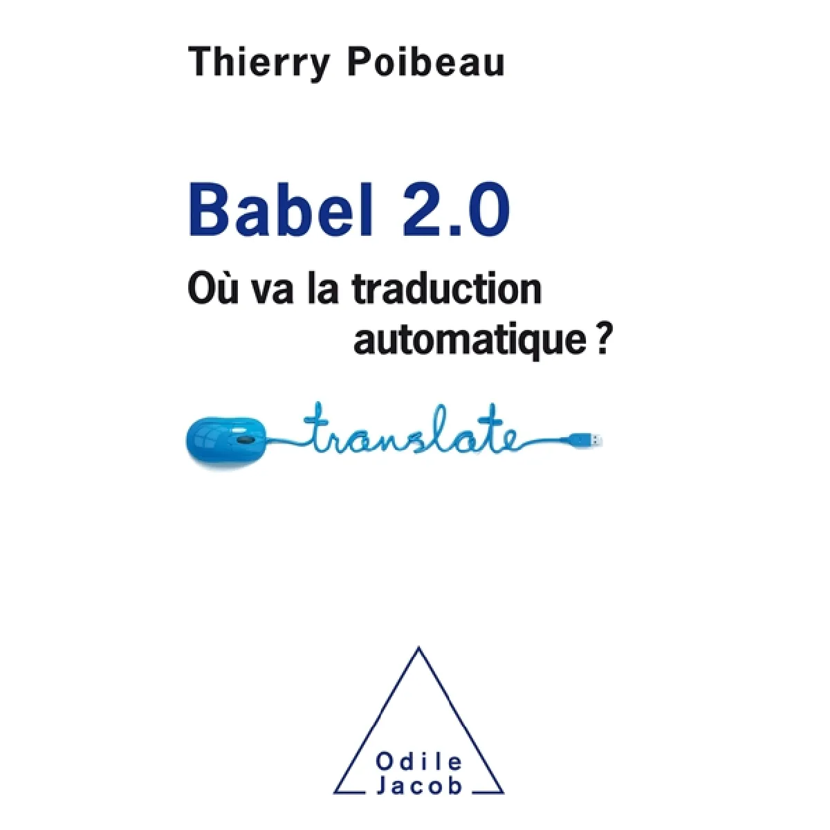 Babel 2.0 : où va la traduction automatique ? · Occasion