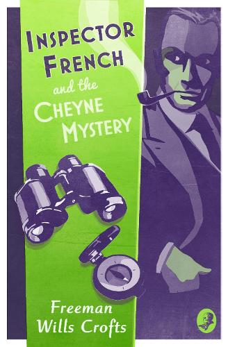 Inspector French and the Cheyne Mystery - Inspector French Book 2 (Paperback)