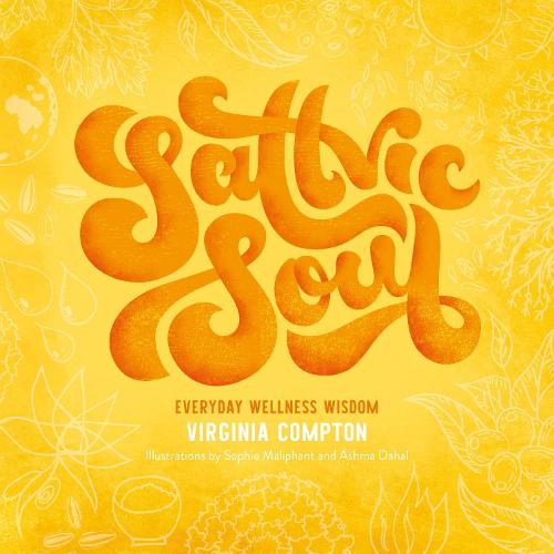 Sattvic Soul: Everyday Wellness Wisdom (Paperback)