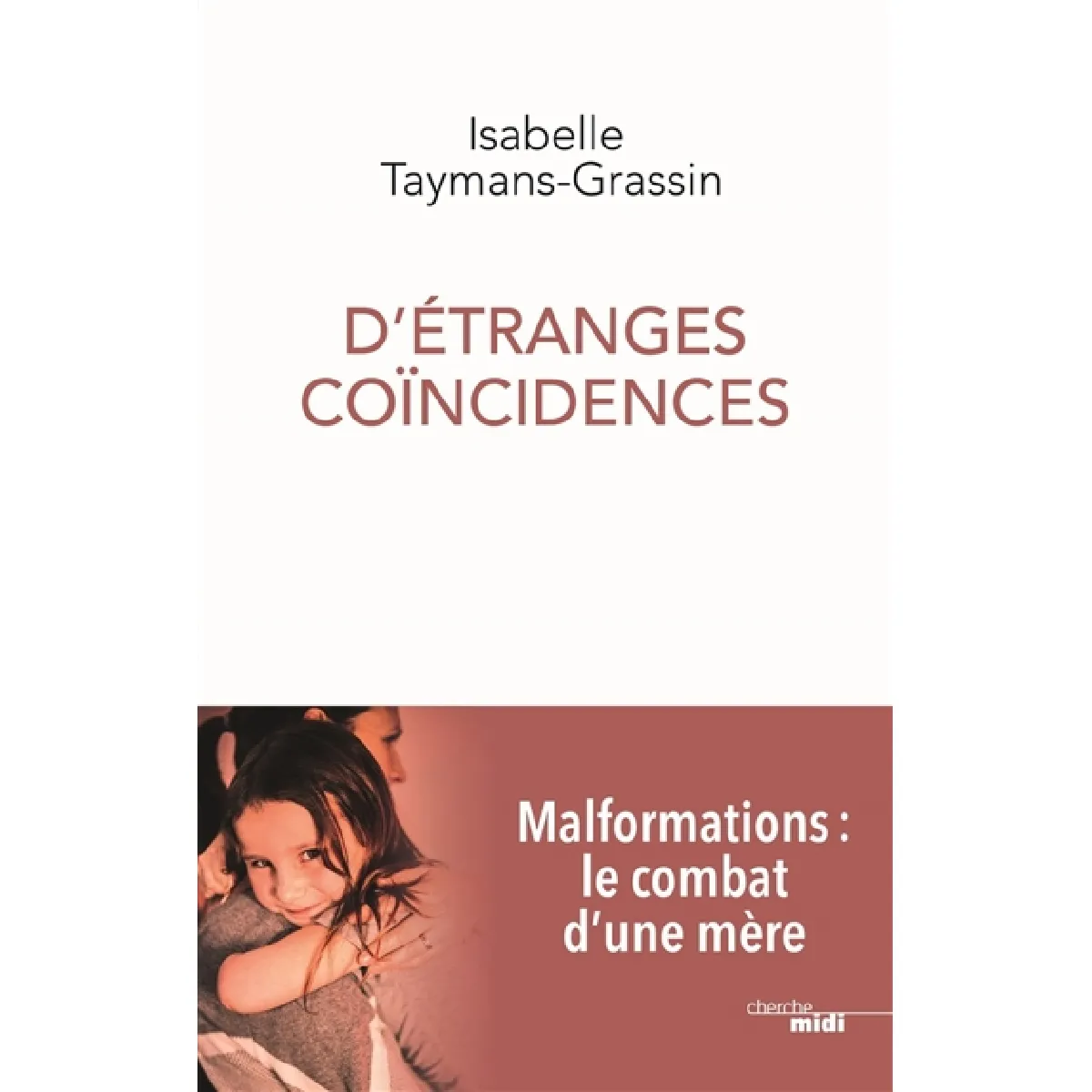 D'étranges coïncidences : malformations, le combat d'une mère · Occasion