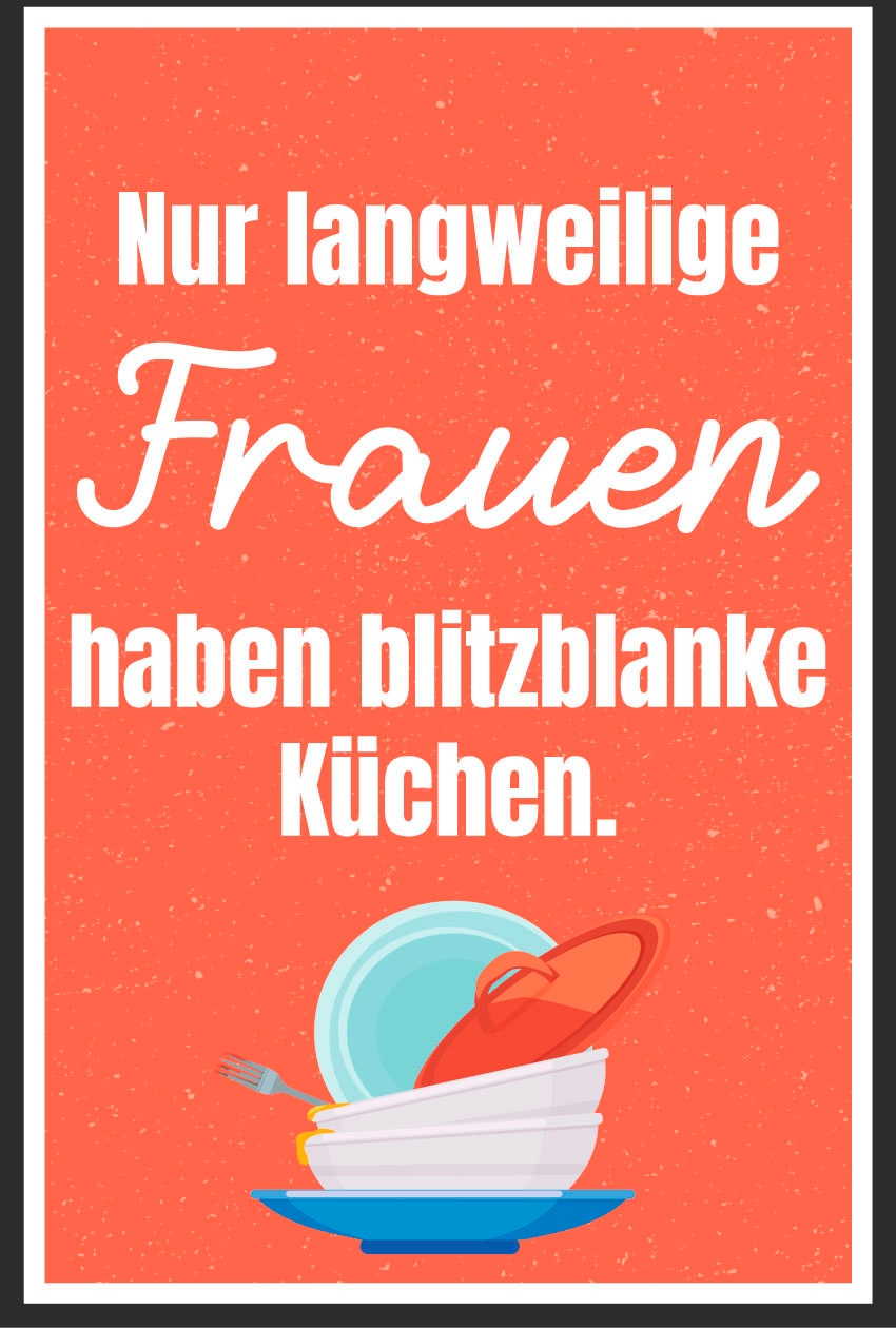 queence Metallbild »Langweilige Frauen« Schriftzug | Schriftzüge 1 Stk. tlg. Stahlschilder