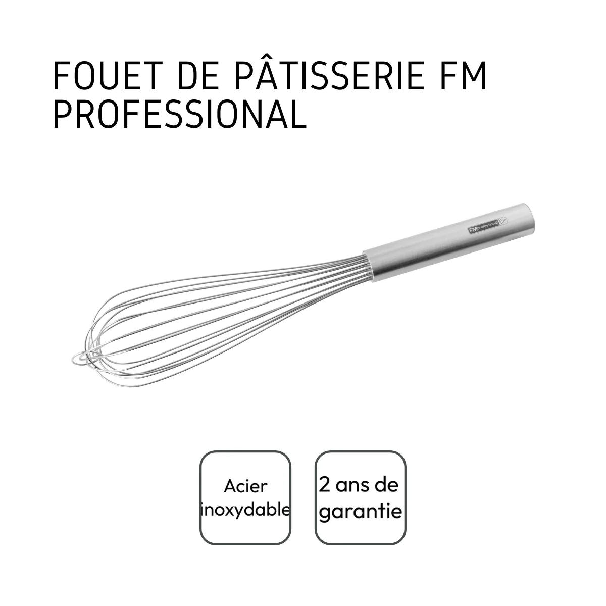 Fouet de cuisine et pâtisserie en inox 35 cm l FM Professional