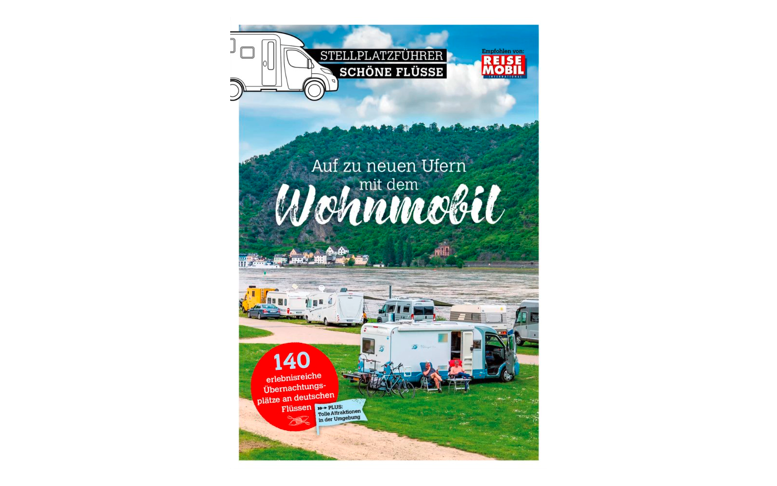 Stellplatzführer Schöne Flüsse, Auf zu neuen Ufern mit dem Wohnmobil