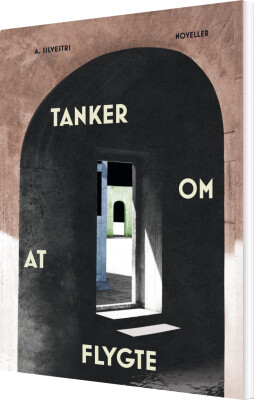 Tanker Om At Flygte - A. Silvestri - Bog