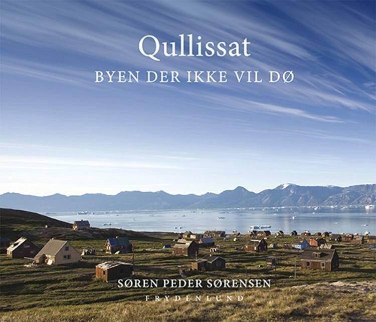Qullissat - Søren Peder Sørensen - Bog