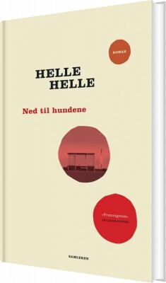 Ned Til Hundene - Helle Helle - Bog