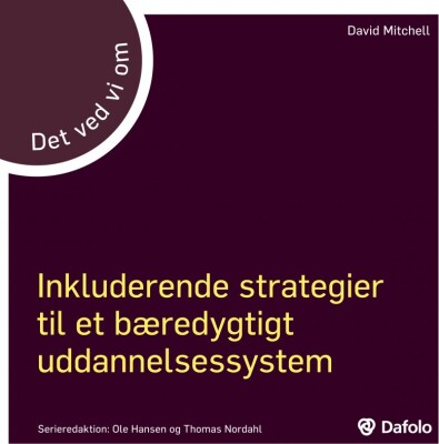 Inkluderende Strategier Til Et Bæredygtigt Uddannelsessystem - Det Ved Vi Om - David Mitchell - English Book