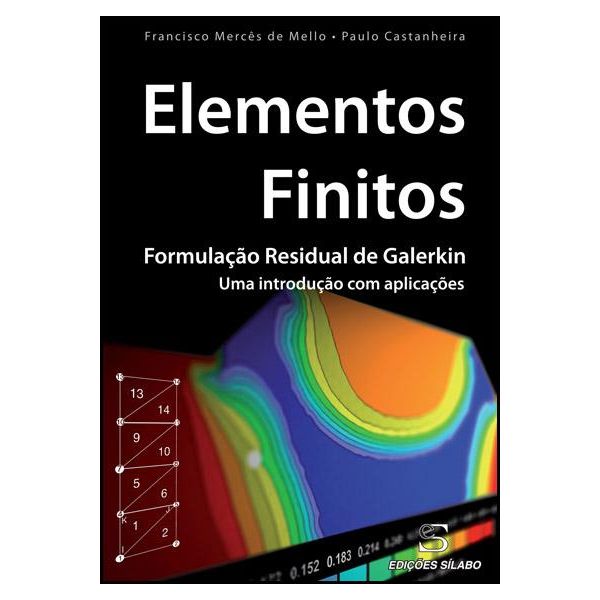 Elementos Finitos - Formulação Residual de Galerkin: Uma introdução