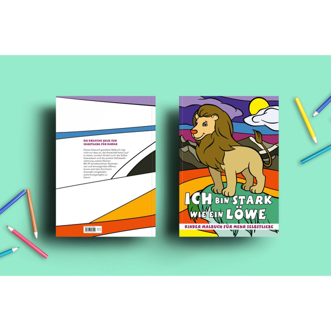 Ich bin stark wie ein Löwe - Kinder Malbuch für mehr Selbstliebe