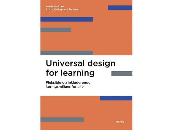 Universal Design for Learning | Mette Molbæk og Lotte Hedegaard-Sørensen | Språk: Dansk