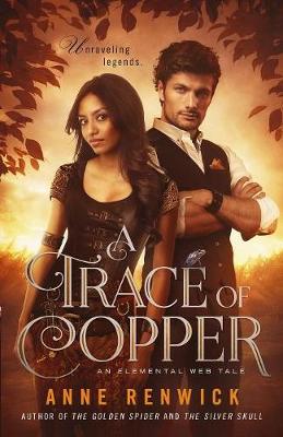 A Trace of Copper: A Steampunk Romance - Elemental Steampunk Tales 2 (Paperback)