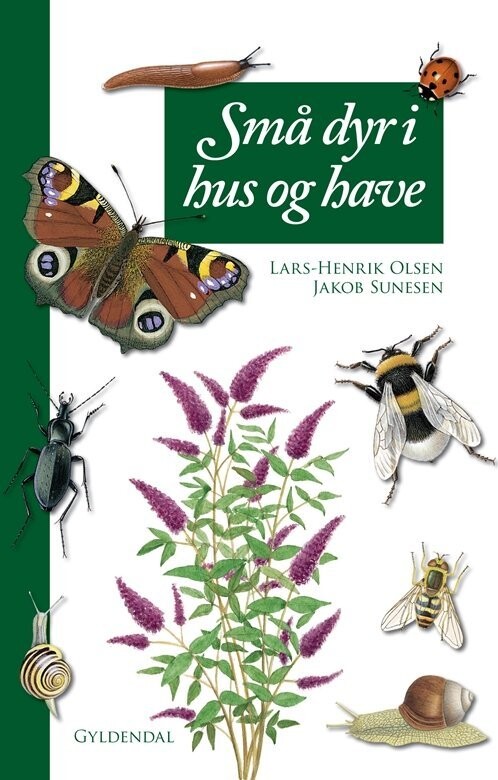 Små Dyr I Hus Og Have - Lars-Henrik Olsen - Bog