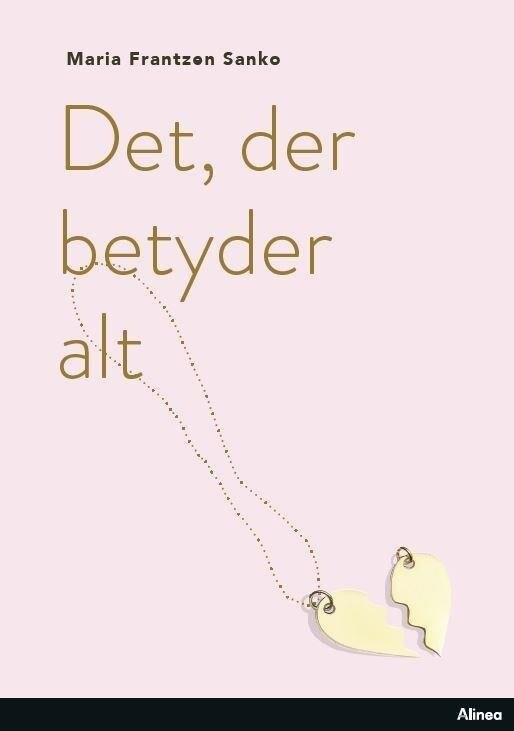 Det, Der Betyder Alt, Sort Læseklub - Maria Frantzen Sanko - Bog