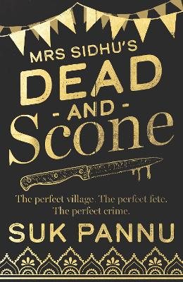 Mrs Sidhu's ‘Dead and Scone' (Hardback)