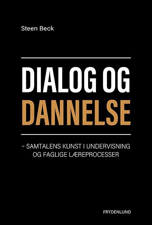 Dialog Og Dannelse - Steen Beck - Bog
