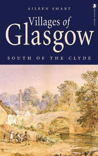 Villages of Glasgow: South of the Clyde (Paperback)