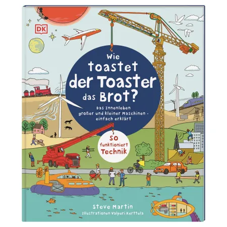 DK Verlag Wie toastet der Toaster das Brot?