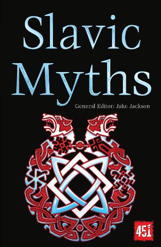 Slavic Myths - The World's Greatest Myths and Legends (Paperback)
