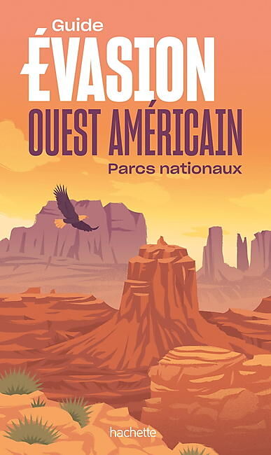 HACHETTE - EVASION OUEST AMERICAIN PARCS NATIONAUX