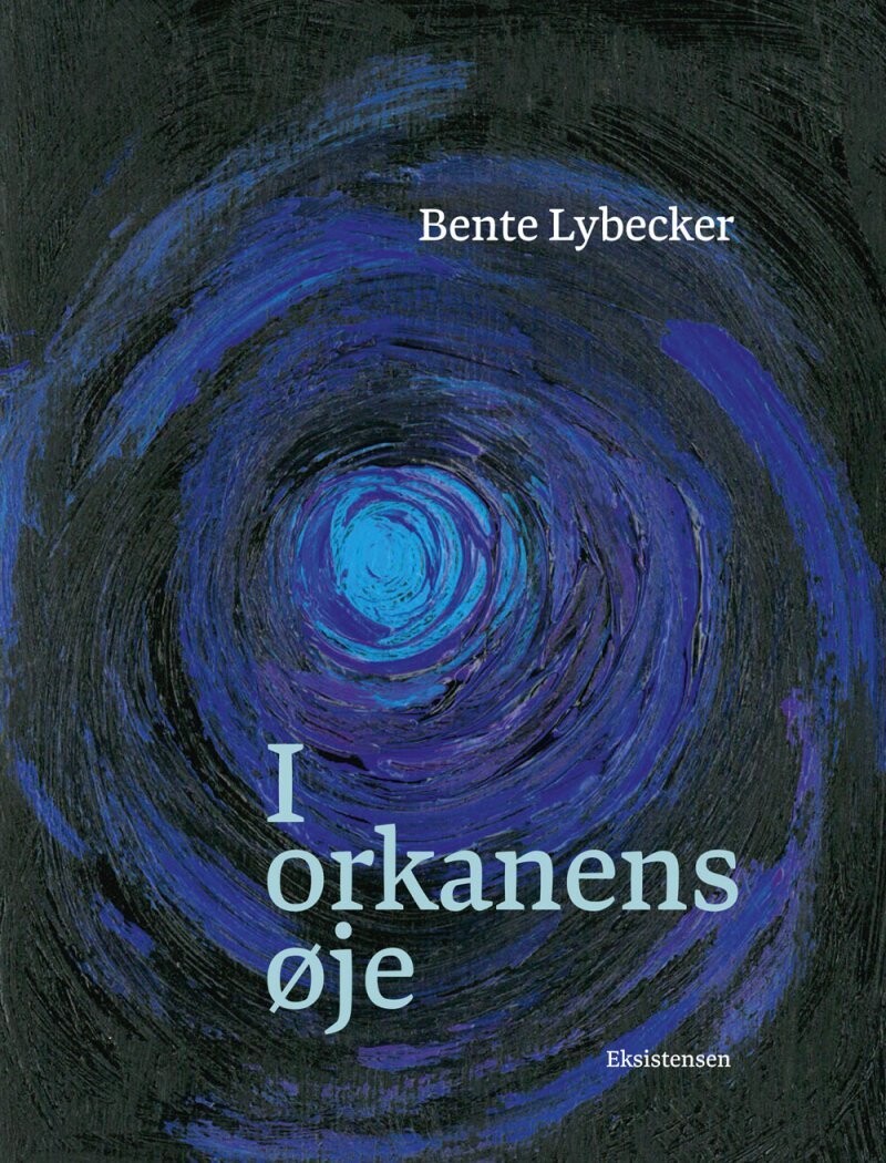 I Orkanens Øje - Bente Lybecker - Bog