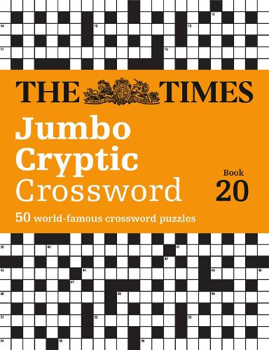 The Times Jumbo Cryptic Crossword Book 20: The World's Most Challenging Cryptic Crossword - The Times Crosswords (Paperback)