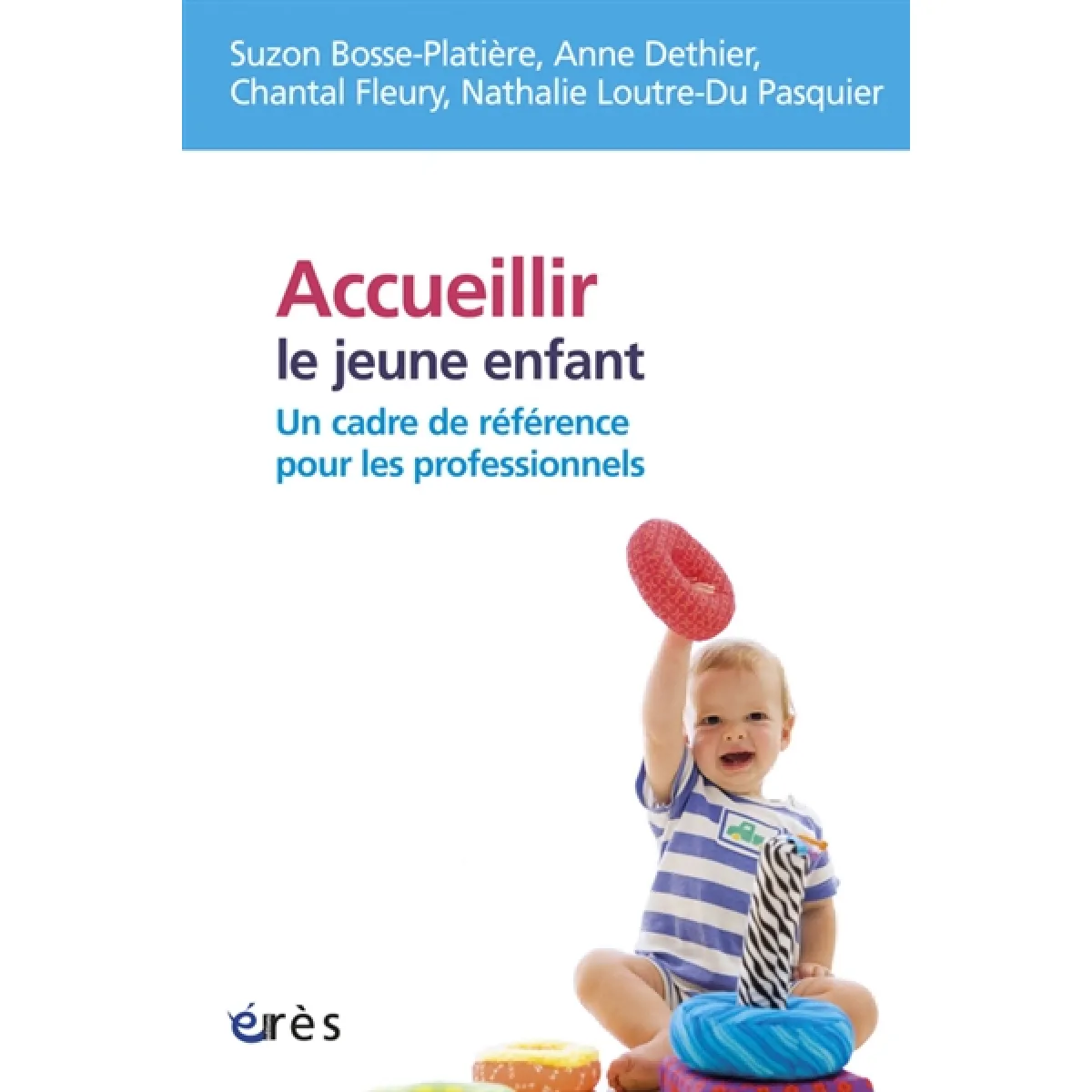 Accueillir le jeune enfant : un cadre de référence pour les professionnels · Occasion