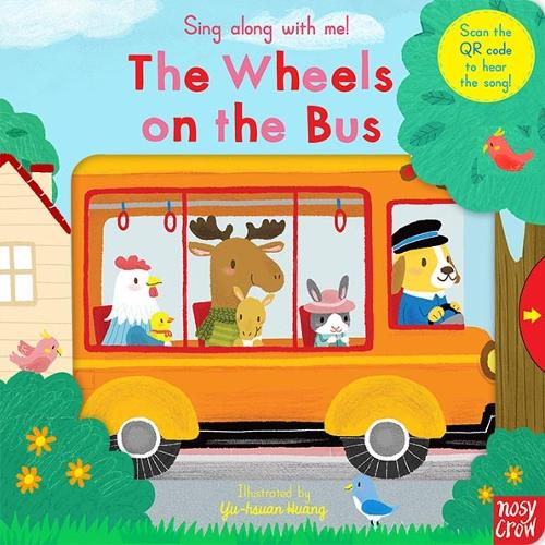 Sing Along With Me! The Wheels on the Bus - Sing Along with Me! (Board book)