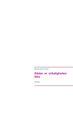 Sådan Er Virkeligheden Ikke - Morten Hjerl-Hansen - Bog