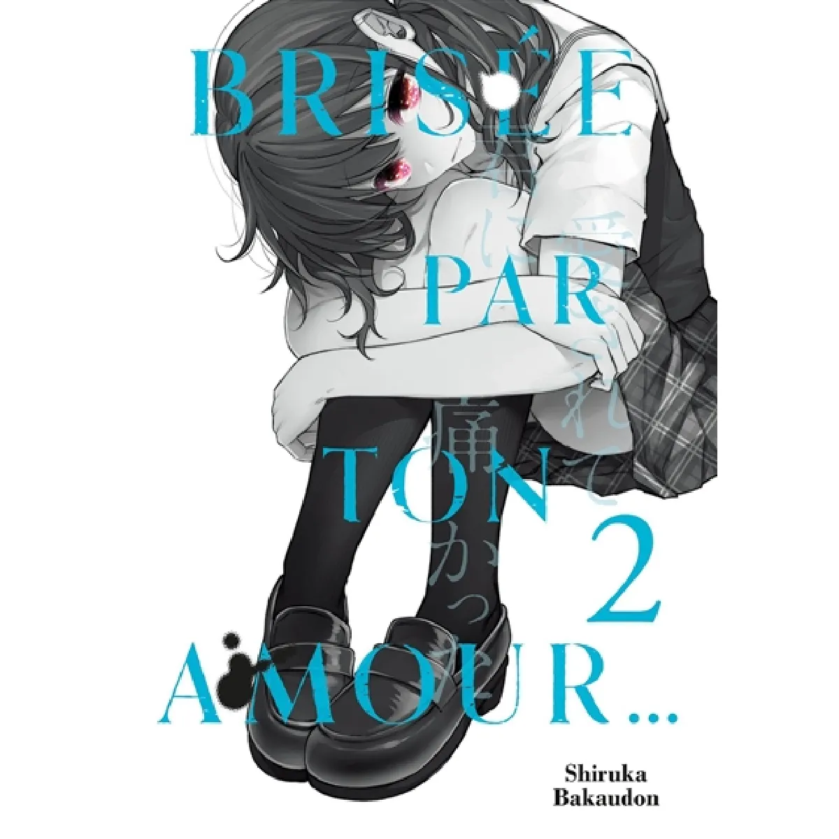 Brisée par ton amour.... Vol. 2 · Occasion