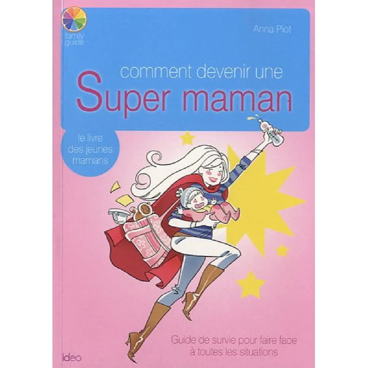 Comment devenir une super maman · Occasion