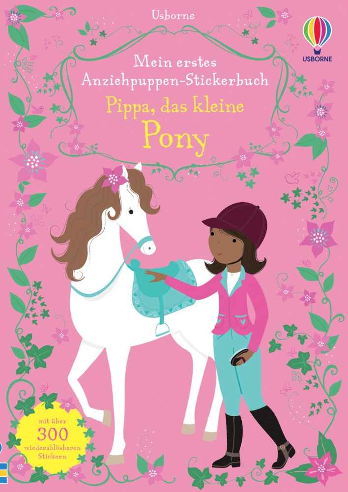 Meine ersten Anziehpuppen-Stickerbücher / Mein erstes Anziehpuppen-Stickerbuch: Pippa, das kleine Pony