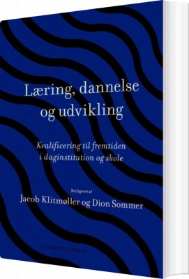 Læring, Dannelse Og Udvikling - Klaus Nielsen - Bog