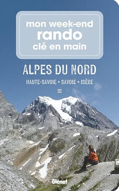 GLENAT - MON WEEK END RANDO CLE EN MAIN ALPES DU NORD