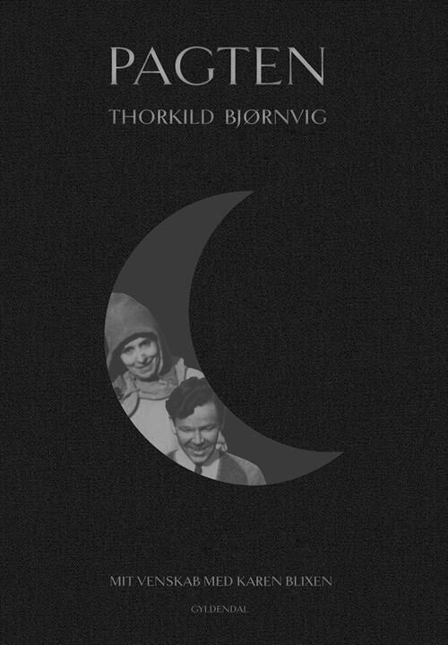 Pagten - Mit Venskab Med Karen Blixen - Thorkild Bjørnvig - Bog