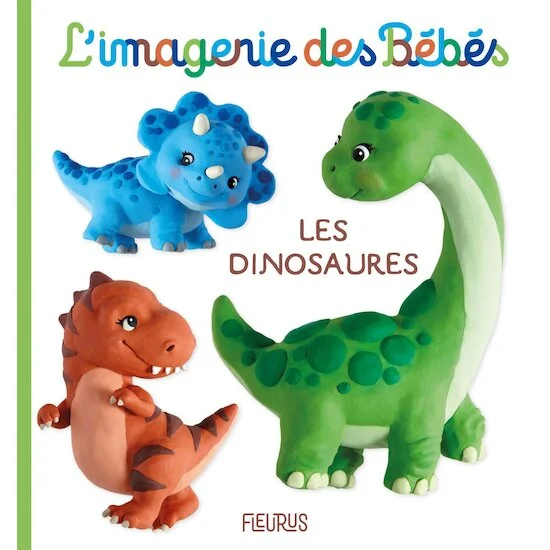L'imagerie des Bébés Les dinosaures   de               Fleurus