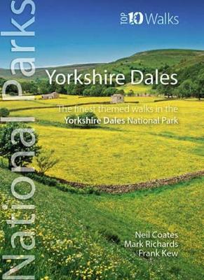 Yorkshire Dales: The finest themed walks in the Yorkshire Dales National Park - UK National Parks: Top 10 Walks (Paperback)