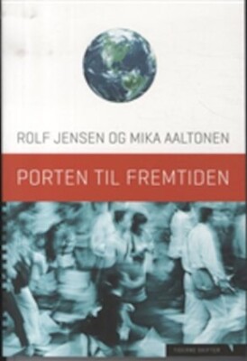 Porten Til Fremtiden - Rolf Jensen - Bog