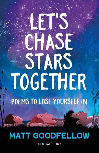 Let's Chase Stars Together: Poems to lose yourself in, perfect for 10+ (Paperback)