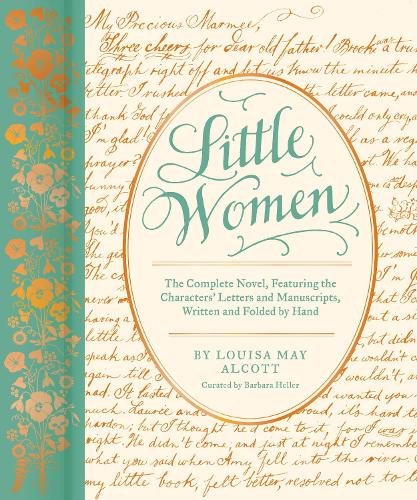 Little Women: The Complete Novel, Featuring the Characters' Letters and Manuscripts, Written and Folded by Hand (Hardback)