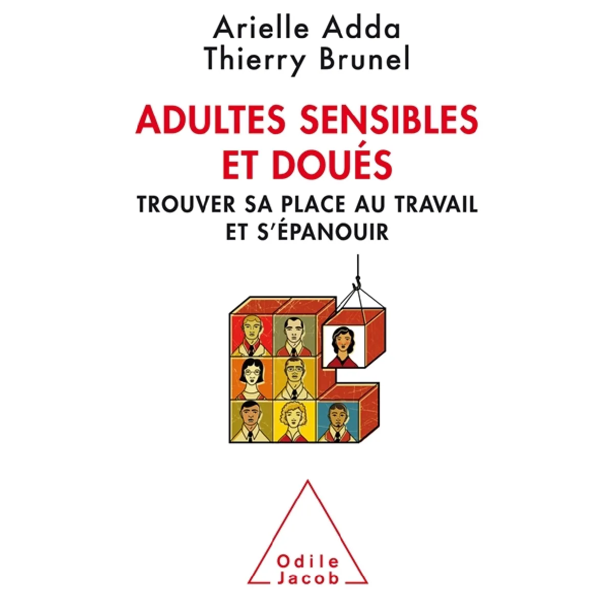 Adultes sensibles et doués : trouver sa place au travail et s'épanouir · Occasion