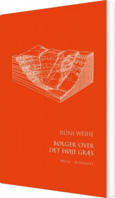 Bølger Over Det Høje Græs - Rúni Weihe - Bog