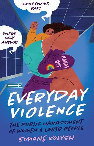 Everyday Violence: The Public Harassment of Women and LGBTQ People (Paperback)