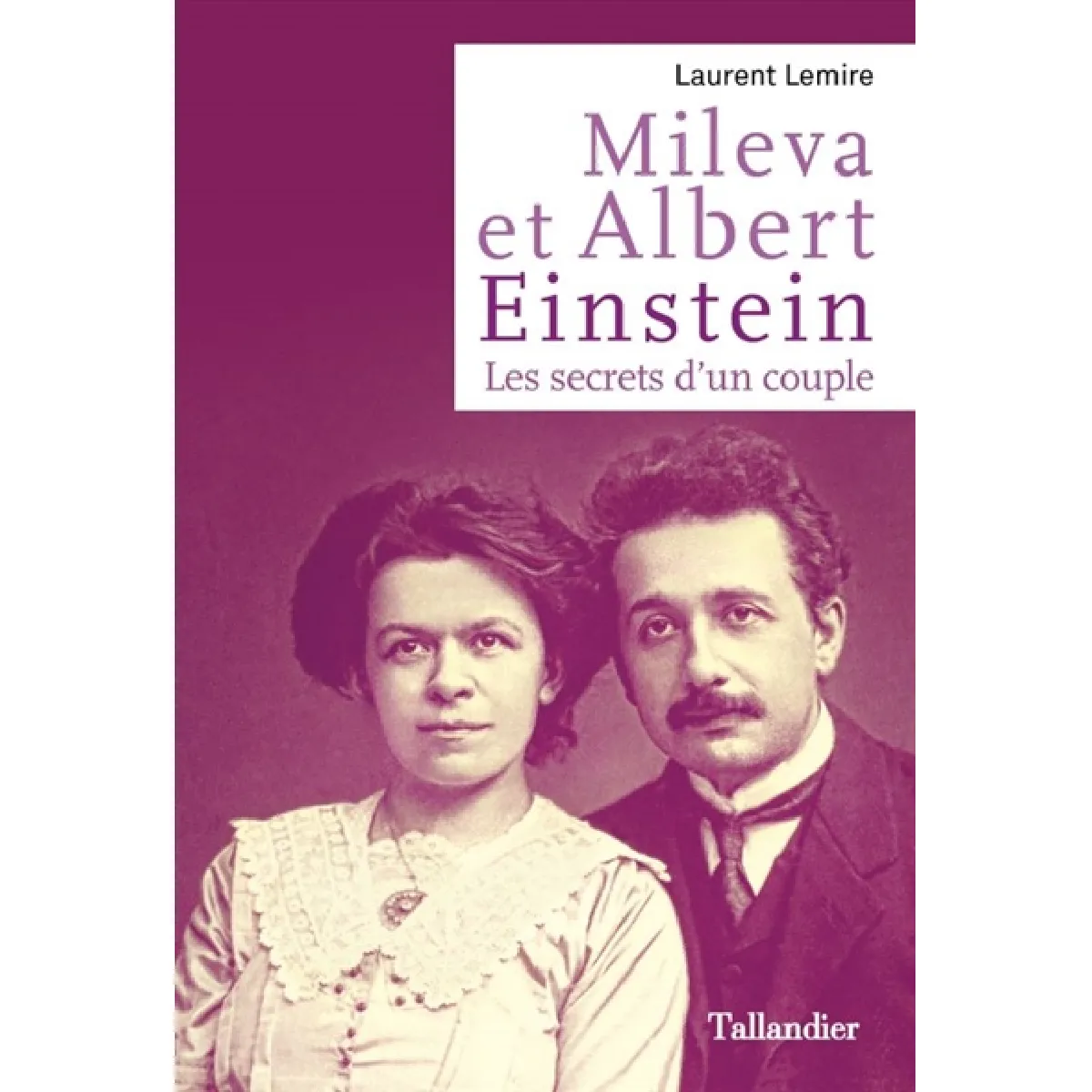 Mileva et Albert Einstein : les secrets d’un couple · Occasion