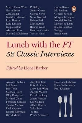 Lunch with the FT: 52 Classic Interviews (Paperback)