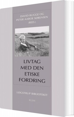 Livtag Med Den Etiske Fordring - David Bugge - Bog